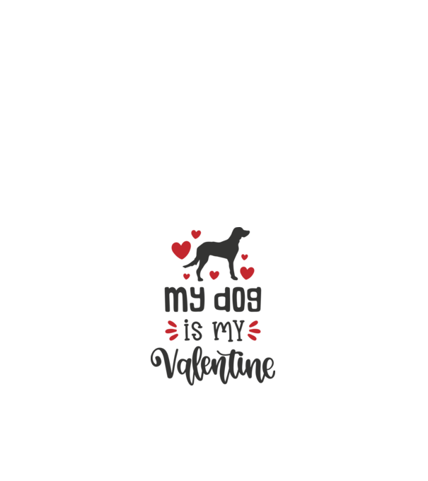 My Dog Is My Valentine - A kutyám az én Valentinom minta fehér pólón