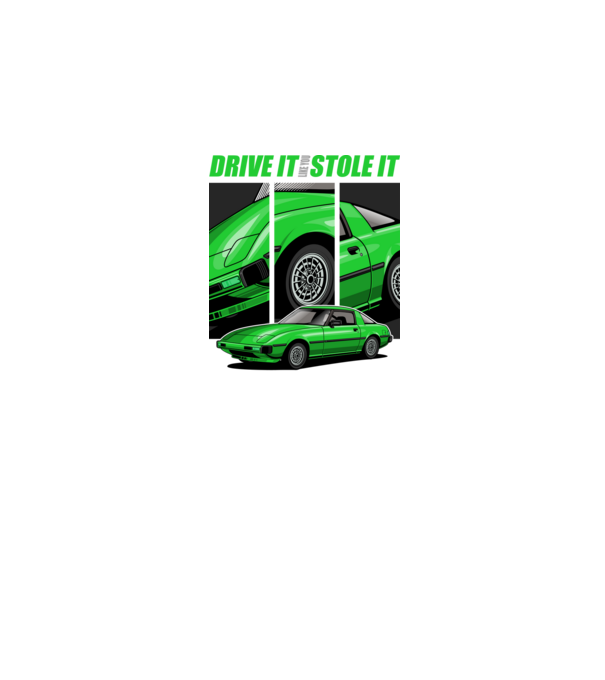 Mazda RX-7 - ˝Drive it like you stole it˝ - (Vezesd úgy, mintha loptad volna) minta fekete pólón