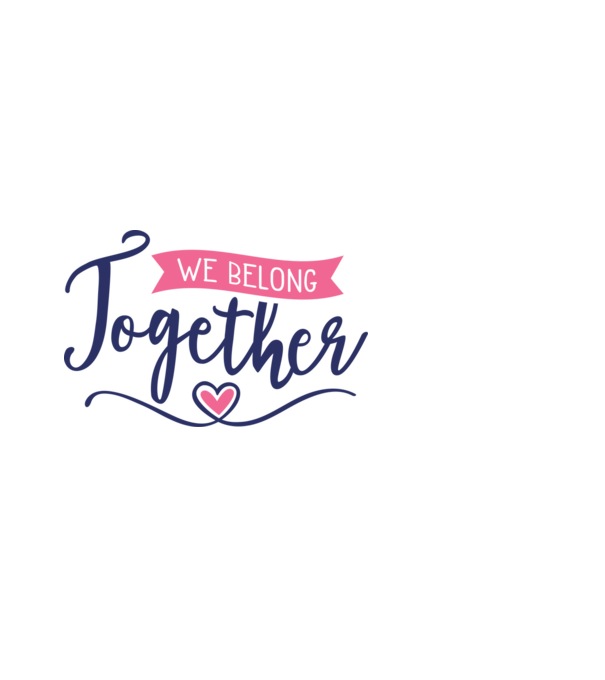 We Belong Together - Összetartozunk minta fehér pólón