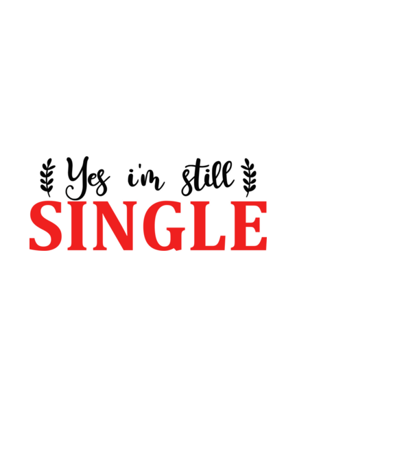 Yes I'm Still Single - Igen, még mindig szingli vagyok minta fekete pólón