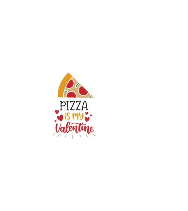 Pizza Is My Valentine - A pizza az én Valentinom minta fehér pólón