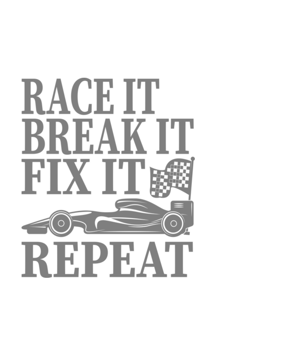Race it, Break it, Fix it, Repeat - Versenyezz vele, törd meg, javítsd, Ismétlés minta fekete pólón