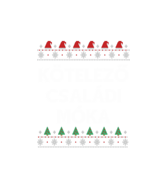 Kötelező családi móka minta fehér pólón