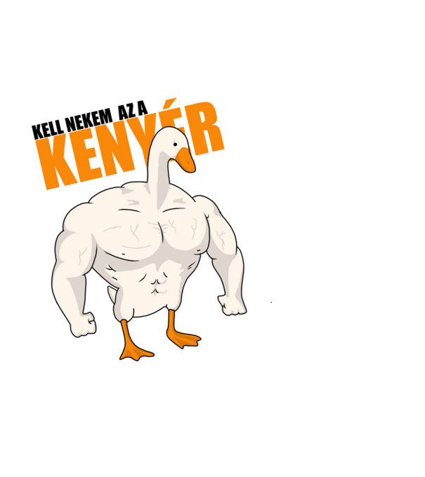 Kell nekem az a kenyér! minta fehér pólón