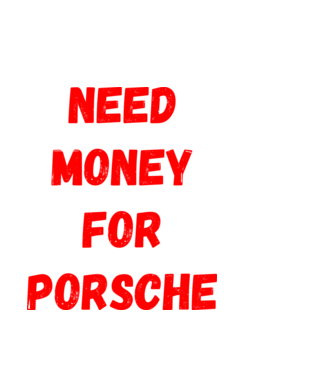 NEED MONEY FOR PORSCHE minta fekete pólón