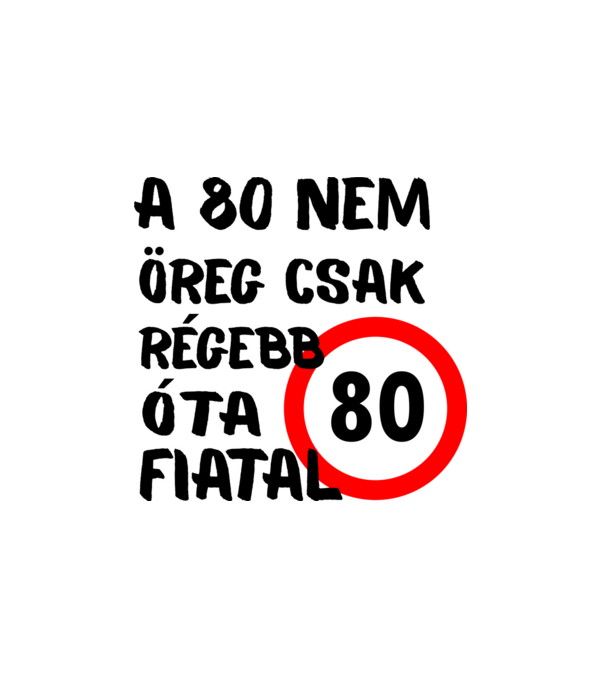 80 éves  minta fehér pólón