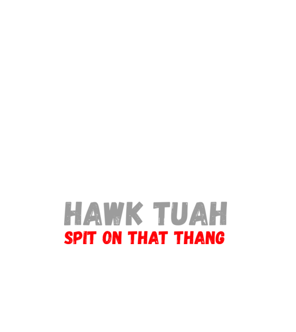 HAWK TUAH minta fehér pólón