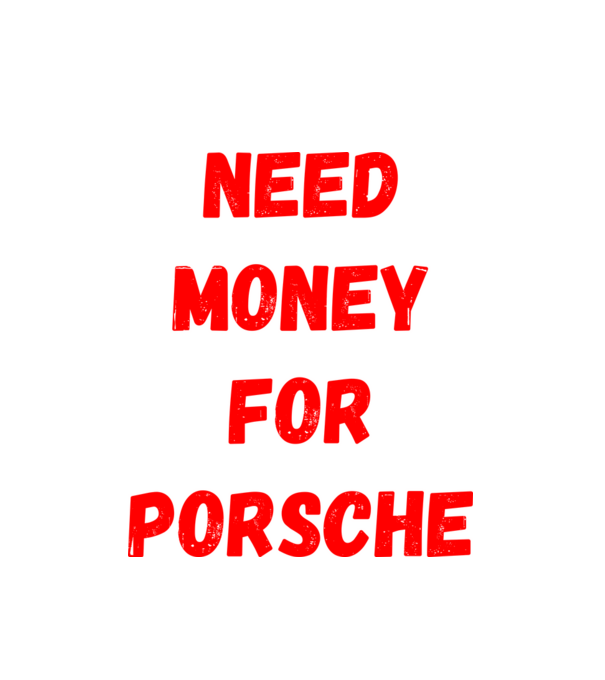 NEED MONEY FOR PORSCHE minta fehér pólón