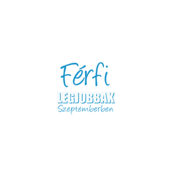 Minden férfi egyenlő de a legjobbak Szeptemberben születnek minta fekete pólón