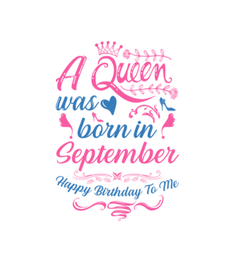 A queen was born in September happy birthday to me-01 minta fehér pólón