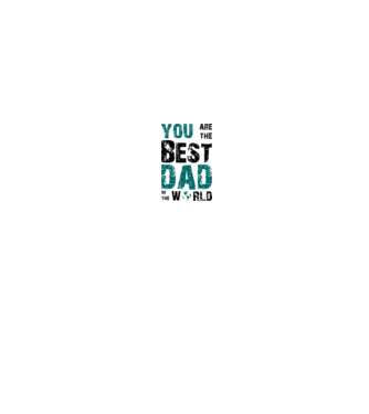You are the best dad in the world minta fehér pólón