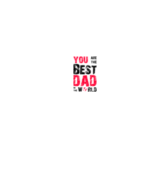 You are the best dad in the world minta fehér pólón