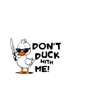 Dont Duck With Me minta fehér pólón