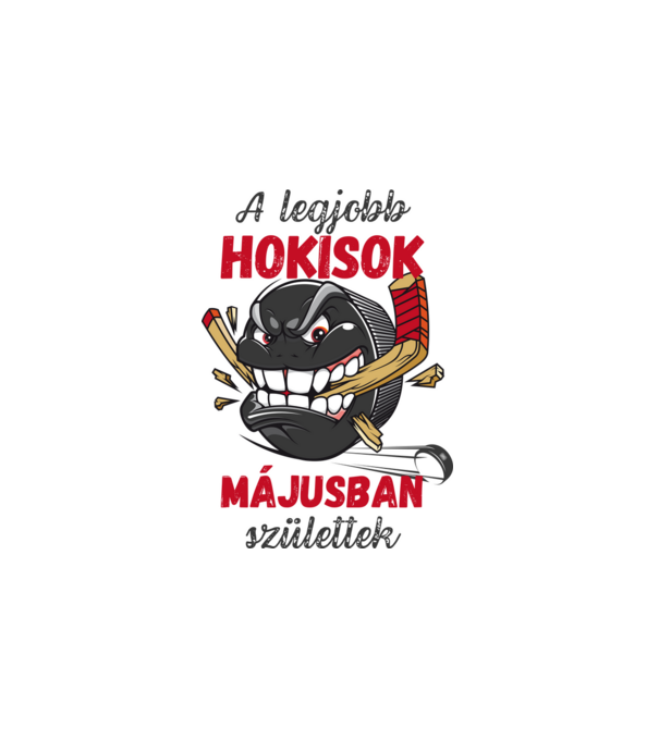 A legjobb hokisok májusban születtek minta fehér pólón