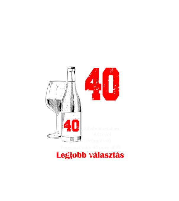 Eredeti 40 éves minőség minta fehér pólón