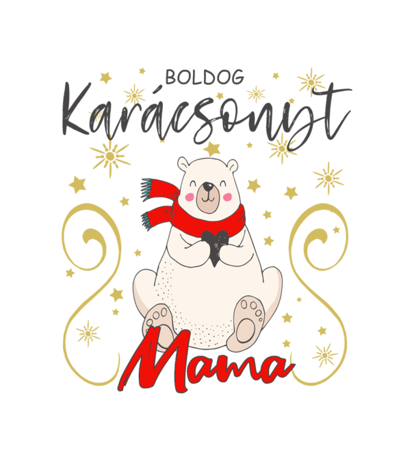 Boldog Karácsonyt Mama minta fehér pólón