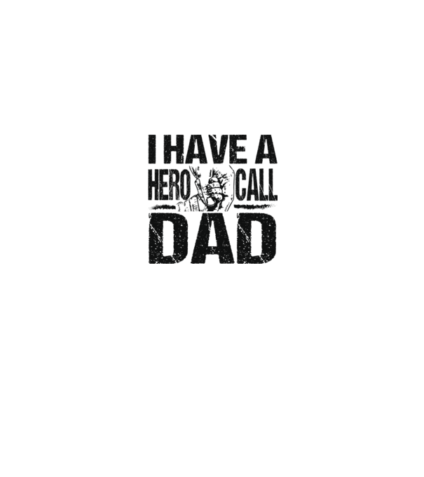 I have a hero call dad minta fehér pólón