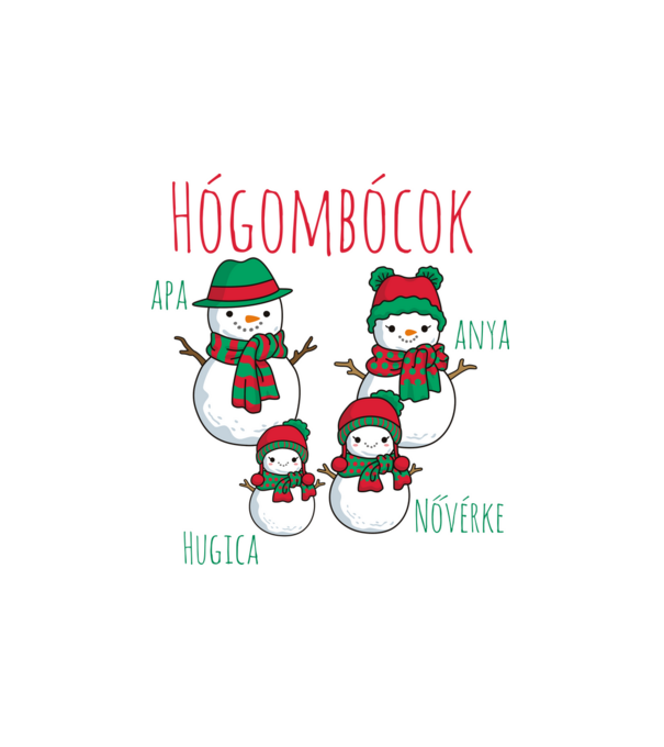 Hógombócok - apa, anya, hugica, nővérke minta fehér pólón
