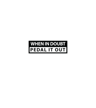 When in doubt Pedal it out minta fekete pólón