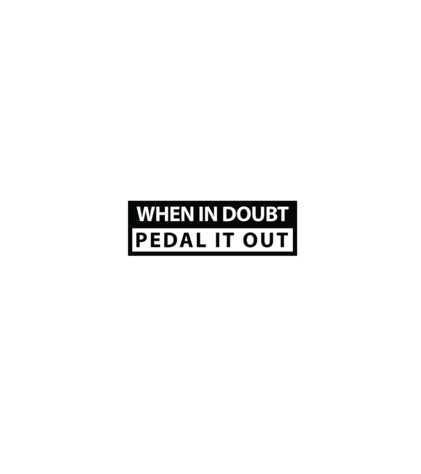 When in doubt Pedal it out minta farmerkék pólón
