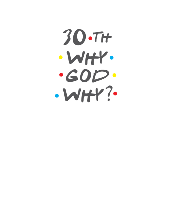 30 why god why? minta fehér pólón