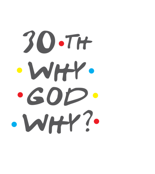 30 why god why? minta fekete pólón