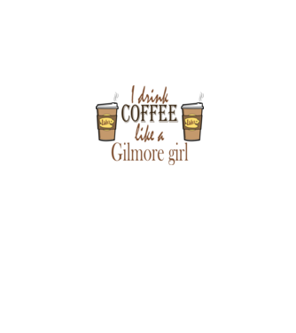 Gilmore Girls - I drink coffee minta fehér pólón