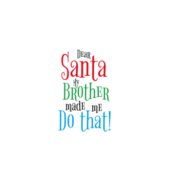 My Brother Made Me Do That minta fehér pólón