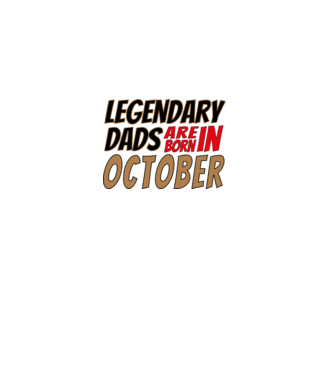 Legendary Dads are born in October minta fehér pólón