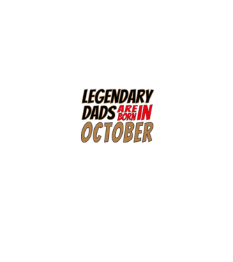 Legendary Dads are born in October minta fehér pólón
