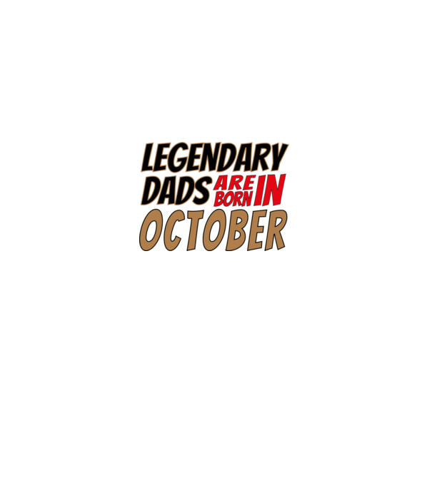 Legendary Dads are born in October minta fehér pólón
