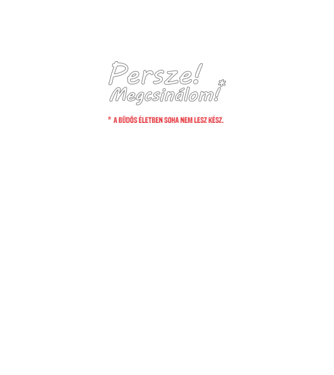 Persze! Megcsinálom! minta fekete pólón