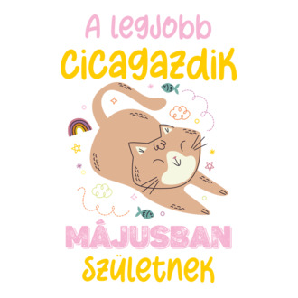 A LEGJOBB cicagazdik, barna cicuska májusban születnek póló minta