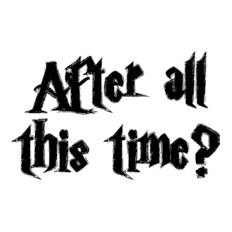 After all this time? póló minta