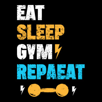 Eat Sleep Gym Repeat - Evés, alvás, edzőterem, ismétlés póló minta