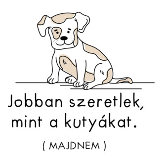 Jobban szeretlek, mint a kutyákat! póló minta