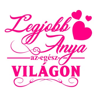 Legjobb anya a világon póló minta