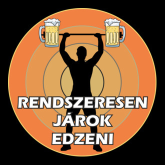 RENDSZERESEN JÁROK EDZENI, SÖRÖZŐS póló minta