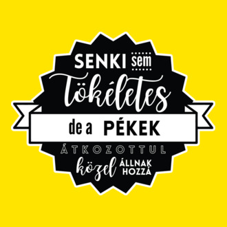 Senki sem tökéletes, de a pékek átkozottul közel állnak hozzá póló minta