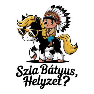 Szia Bátyus, helyzet? - Yakkari póló minta