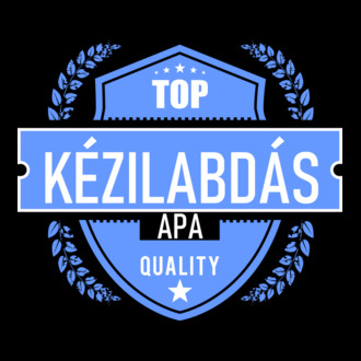TOP QUALITY KÉZILABDÁS APUKA póló minta