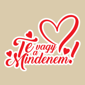 Te vagy a mindenem! - Valentin nap póló minta
