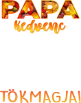 images/mymoments/254/02_FELIRATOK/03_PAPA-TOKMAGJA_trimmed.png