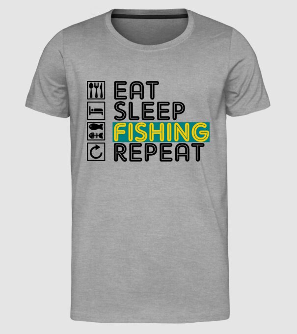eat sleep fishing repeat minta szürke pólón