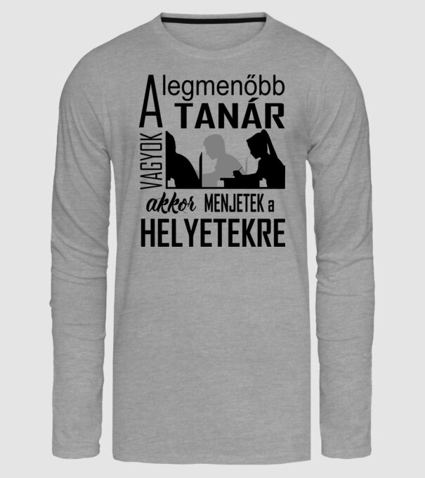 legmenőbb tanár minta szürke pólón