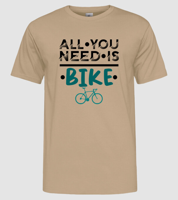 all you need is bike minta homokszín pólón