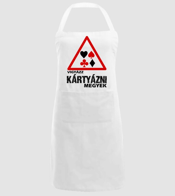 Vigyázz KÁRTYÁZNI megyek minta fehér pólón