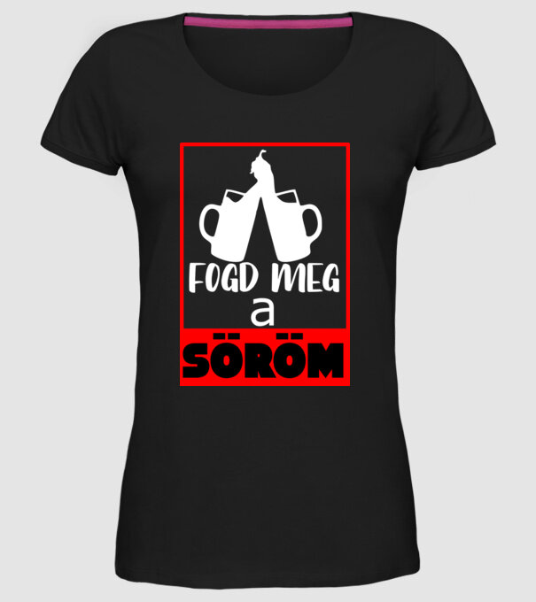 fogd meg a söröm fehér minta fekete pólón