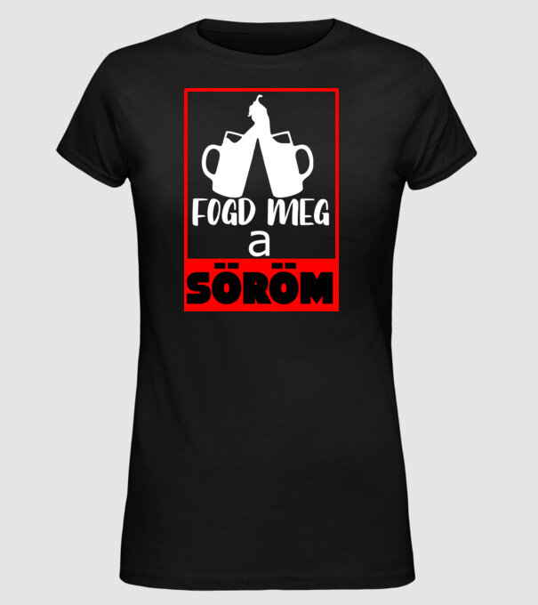 fogd meg a söröm fehér minta fekete pólón