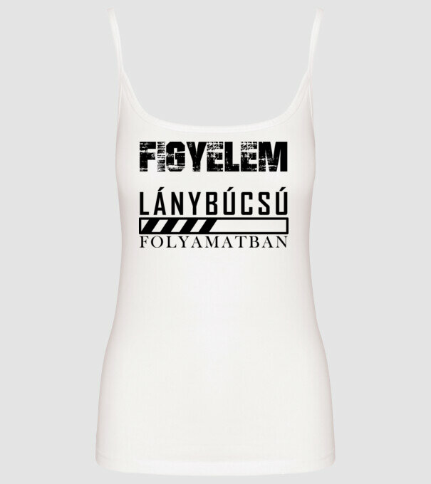 figyelem lánybúcsú folyamatban minta fehér pólón